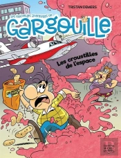 Gargouille. Les Croustilles De L'Espace