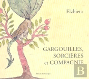 Gargouilles, Sorcières Et Compagnie