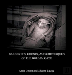 Bertrand.pt - Gargoyles, Ghosts, And Grotesques Of The Golden Gate