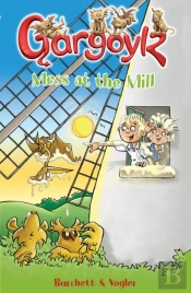Gargoylz: Mess At The Mill