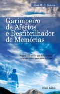 Garimpeiro de Afectos e Desfibrilhador de Memórias