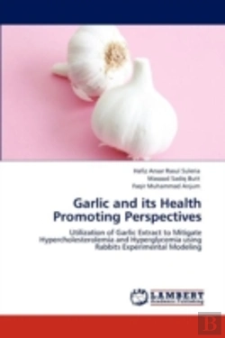 Bertrand.pt - Garlic And Its Health Promoting Perspectives