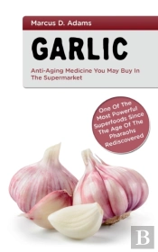 Garlic - Anti-Aging You May Buy In The S