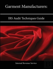 Garment Manufacturers: Irs Audit Techniques Guide