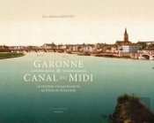 Garonne Et Canal Du Midi ; Le Système De Navigation Autour De Toulouse