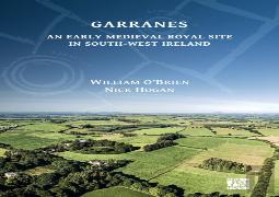 Garranes: An Early Medieval Royal Site In South-West Ireland
