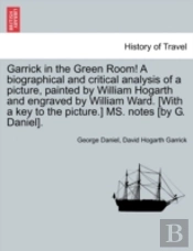 Garrick In The Green Room! A Biographica