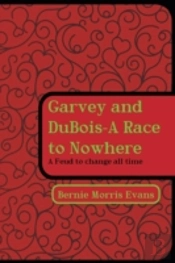 Garvey And Dubois-A Race To Nowhere: A F