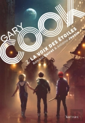 Gary Cook Tome 2 : La Voix Des Étoiles