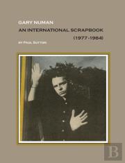 Gary Numan, An International Scrapbook