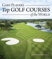 Gary Player'S Top Golf Courses Of The World