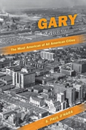 Gary, The Most American Of All American Cities