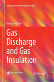 Gas Discharge And Gas Insulation