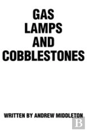 Gas Lamps And Cobblestones