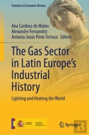 Gas Sector In Latin Europe'S Industrial History