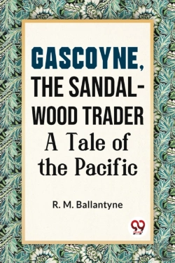 Bertrand.pt - Gascoyne, The Sandal-Wood Trader A Tale Of The Pacific