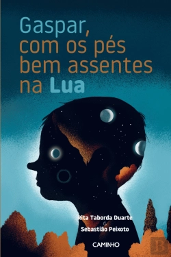 Bertrand.pt - Gaspar, com os Pés Bem Assentes na Lua