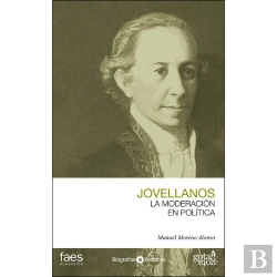 Bertrand.pt - Gaspar Melchor De Jovellanos, La Moderación En Política