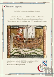 Gaspar Schott - La Physique Curieuse - Livre X 'Merveilles Des Animaux Aquatiques' : Dissertation Physiologique Sur L'Échénéis Ou Rémora