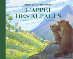 Bertrand.pt - Gaspard À L'École Des Marmottes : L'Appel Des Alpages