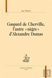 Gaspard De Cherville, L'Autre « Nègre » D'Alexandre Dumas