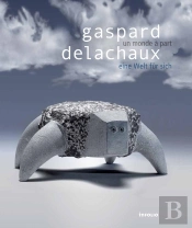 Gaspard Delachaux ; Un Monde À Part ; Eine Welt Für Sich