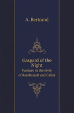 Bertrand.pt - Gaspard Of The Darkness. Fantasy In The Style Of Rembrandt And Callot