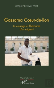 Gassama Coeur-De-Lion - Le Courage Et L'Heroisme D'Un Migrant