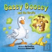 Gassy Goosey And The Giraffe