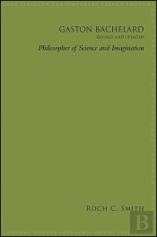Gaston Bachelard, Revised And Updated