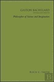 Gaston Bachelard, Revised And Updated