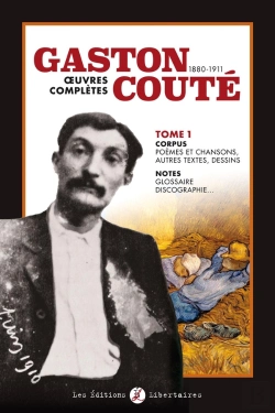 Bertrand.pt - Gaston Couté, 1880-1911 ; Oeuvres Complètes Tome 1