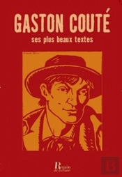 Gaston Couté ; Ses Plus Beaux Textes