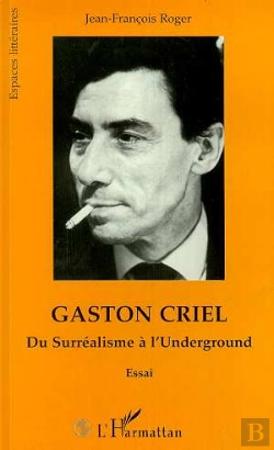 Bertrand.pt - Gaston Criel : Du Surréalisme À L'Underground