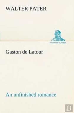 Bertrand.pt - Gaston De Latour; An Unfinished Romance