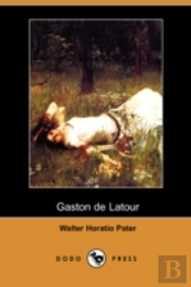 Gaston De Latour (Dodo Press)