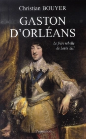 Gaston D'Orléans ; Frère De Louis Xiii