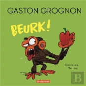 Gaston Grognon - Beurk !