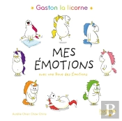 Gaston La Licorne : Les Émotions De Gaston : Mes Émotions