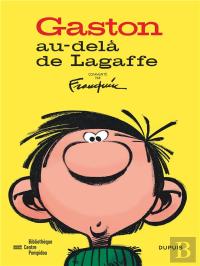 Gaston Lagaffe : Au-Delà De Lagaffe ; Catalogue De L'Exposition À La Bip ; Commenté Par Franquin