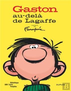 Bertrand.pt - Gaston Lagaffe : Au-Delà De Lagaffe ; Catalogue De L'Exposition À La Bip ; Commenté Par Franquin