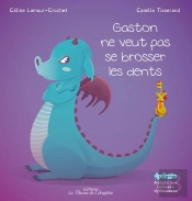 Gaston Ne Veut Pas Se Brosser Les Dents
