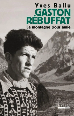 Bertrand.pt - Gaston Rebuffat, Une Vie Pour La Montagne