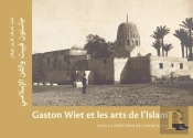 Gaston Wiet Et Les Arts De L'Islam