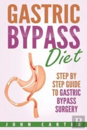 Gastric Bypass Diet: Step By Step Guide