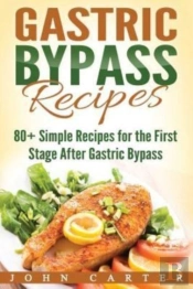 Gastric Bypass Recipes: 80+ Simple Recip