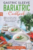 Gastric Sleeve Bariatric Cookbook