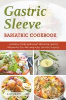Gastric Sleeve Bariatric Cookbook