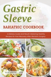 Gastric Sleeve Bariatric Cookbook