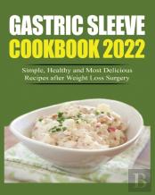 Gastric Sleeve Cookbook 2022
